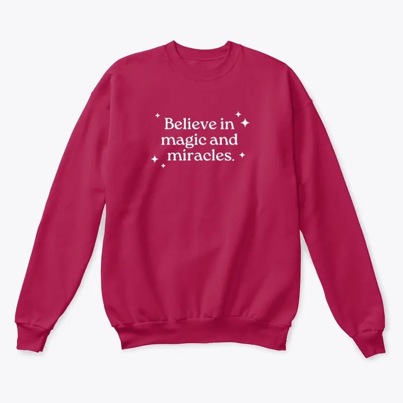 "Magic and Miracles" Sweatshirt