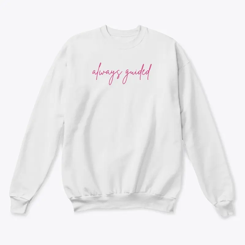 "Always Guided" Sweatshirt Pink